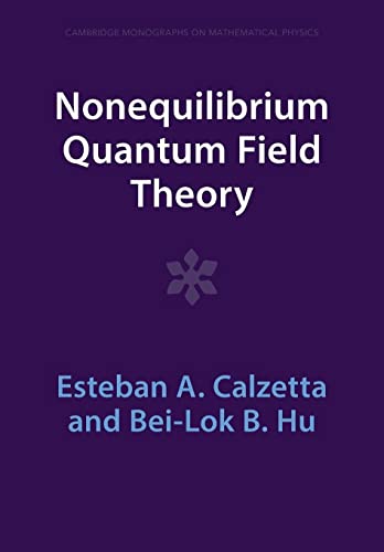 Nonequilibrium Quantum Field Theory (Cambridge Monographs on Mathematical Physics)
